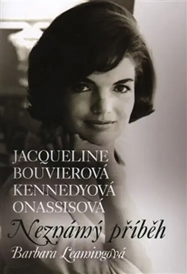 Jacqueline Bouvierová Kennedyová Onassisová - Barbara Leaming