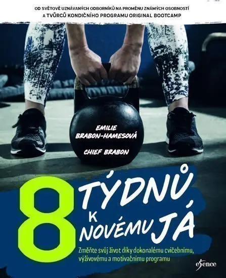 8 týdnů k novému já - Chief Brabon Emilie, Brabon-Hames