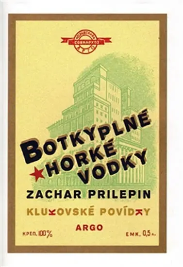 Botky plné horké vodky - Zachar Prilepin