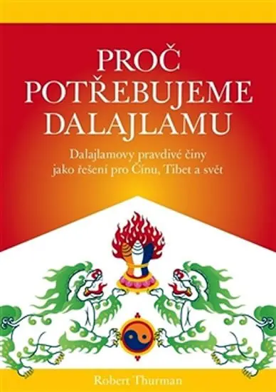 Proč potřebujeme Dalajlamu - Robert Thurman