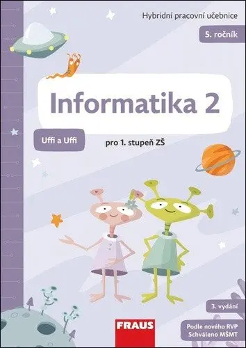 Informatika 2 Uffi a Uffi - hybridní pracovní učebnice