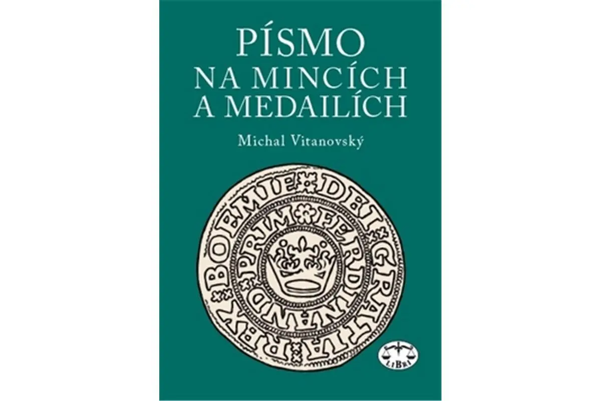 Písmo na mincích a medailích - Michal Vitanovský