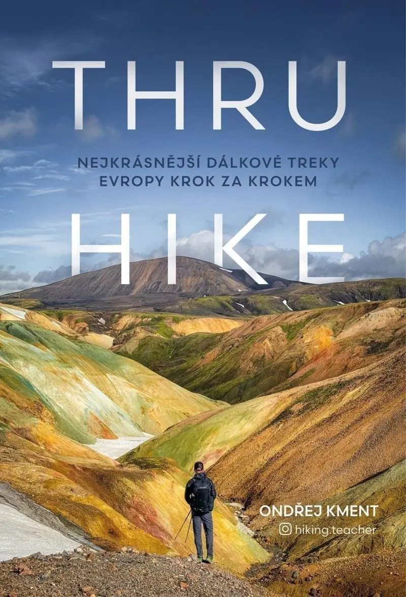THRU-HIKE: Nejkrásnější dálkové treky Evropy krok za krokem