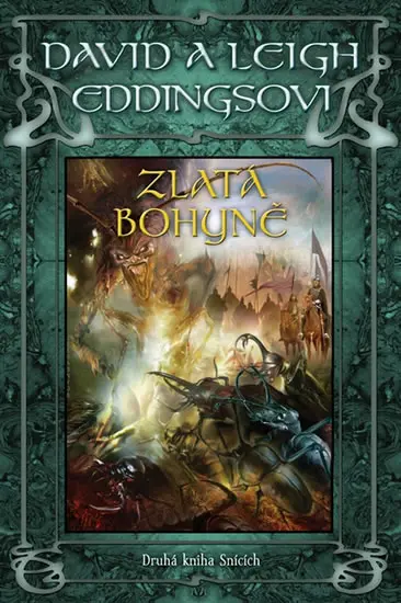 Zlatá bohyně - Druhá kniha Snících - David Eddings