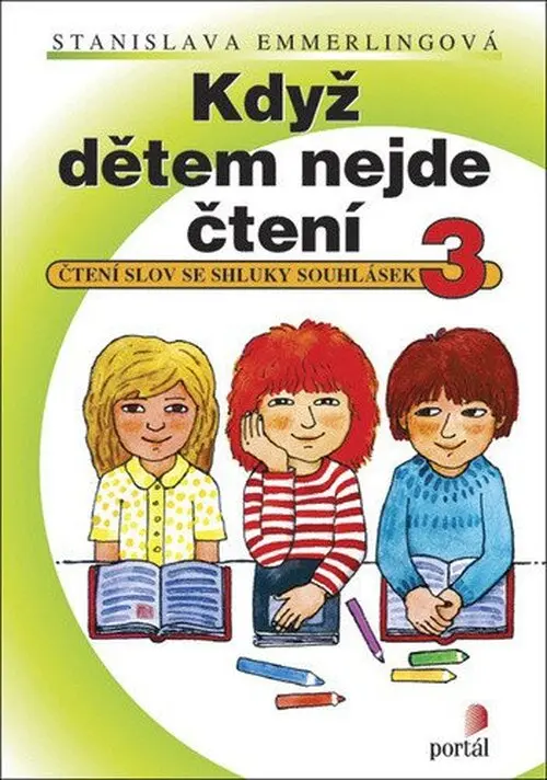 Když dětem nejde čtení 3 - Čtení slov se shluky souhlásek - Stanislava Emmerlingová