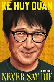 Never Say Die - Ke Huy Quan