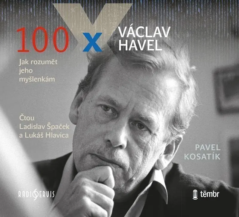 100 x Václav Havel (audiokniha) - Pavel Kosatík