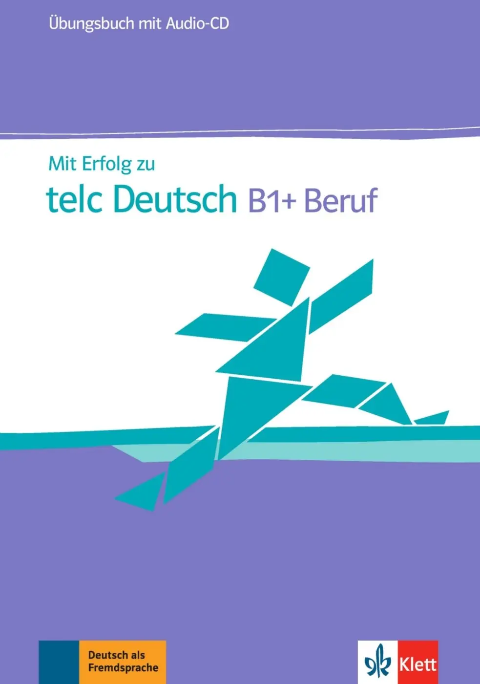 Mit Erfolg zu telc Deutsch B1+ Beruf – ÜB + CD - Radka Lemmen