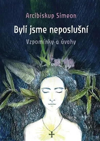 Byli jsme neposlušní - Simeon Arcibiskup
