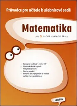 Matematika pro 3.ročník ZŠ - Průvodce k učebnicím - kolektiv autorů