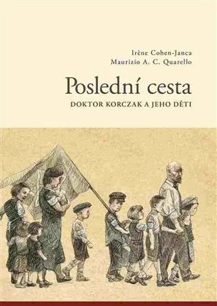 Poslední cesta / Doktor Korzcak a jeho děti