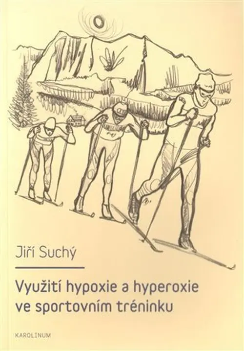 Využití hypoxie a hyperoxie ve sportovním tréninku - Jiří Suchý
