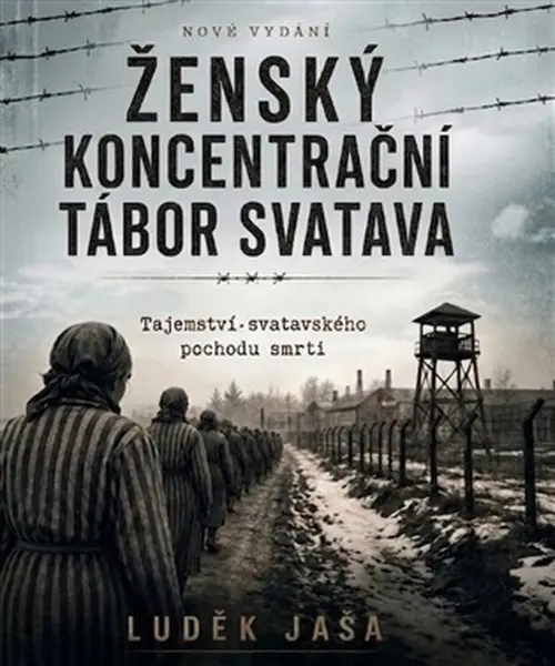 Ženský koncentrační tábor Svatava - Luděk Jaša