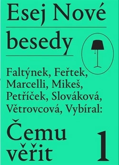Esej Nové besedy - Čemu věřit? - kolektiv autorů