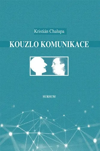 Kouzlo komunikace - Kristián Chalupa