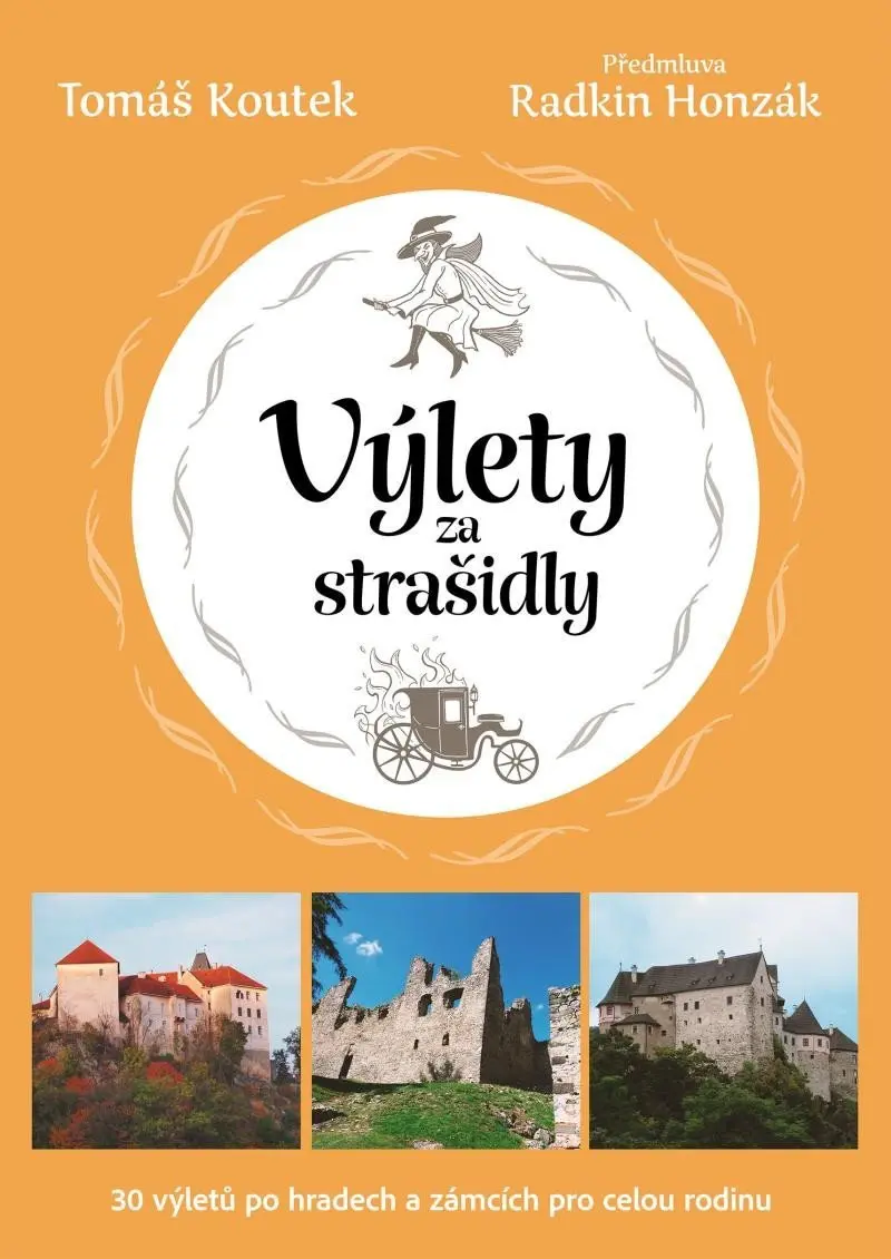 Výlety za strašidly: 30 tipů na výlety po českých hradech a zámcích pro celou rodinu
