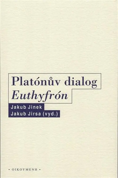 Platónův dialog Euthyfrón - Jakub Jinek