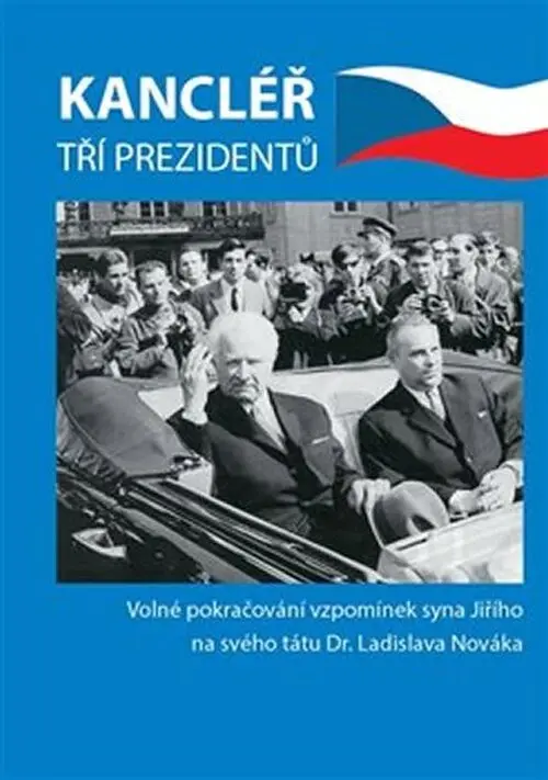 Kancléř tří prezidentů - Jiří Novák