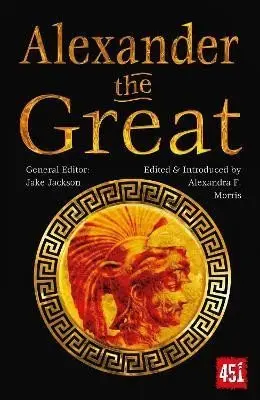 Alexander the Great: Epic and Legendary Leaders - Alexandra F. Morris