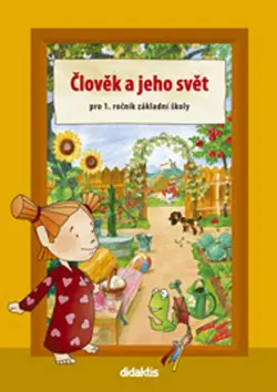 Člověk a jeho svět pro 1.ročník ZŠ - kolektiv autorů