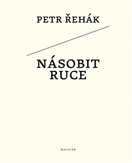 Násobit ruce - Petr Rehák