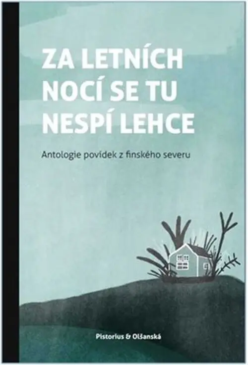 Za letních nocí se tu nespí lehce - Antologie povídek finského severu - kolektiv autorů