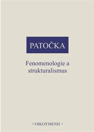 Fenomenologie a strukturalismus - Jan Patočka
