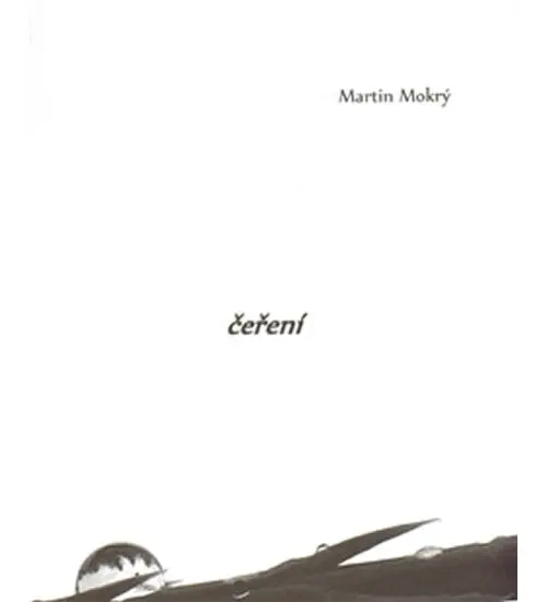 Čeření - Martin Mokrý