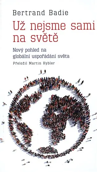 Už nejsme sami na světě - Nový pohled na "globální uspořádání světa"