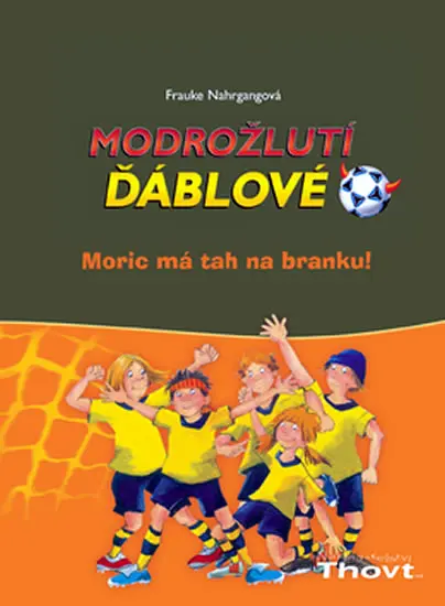 Modrožlutí ďáblové 1 - Moric má tah na branku! - Frauke Nahrgangová