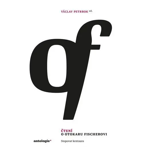 Čtení o Otokaru Fischerovi - Václav Petrbok