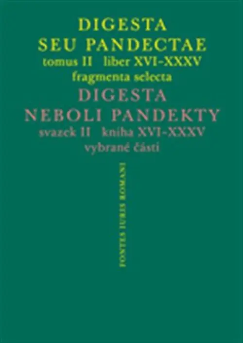 Digesta seu Pandectae. tomus II. / Digesta neboli Pandekty. svazek II. - Michal Skřejpek