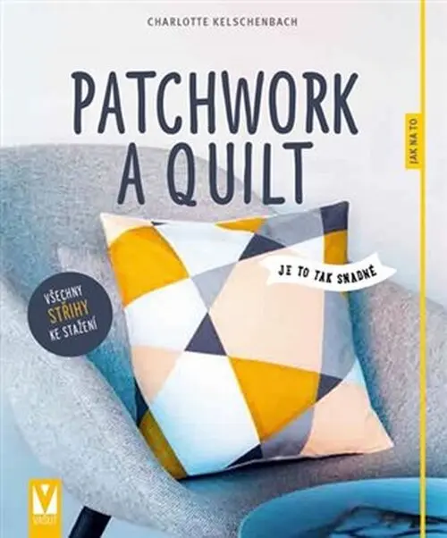 Patchwork a quilt - Charlotte Kelschenbach