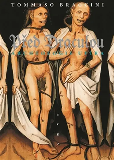 Před Draculou : Archeologie upíra - Tommaso Braccini