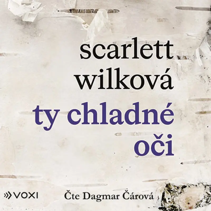 Ty chladné oči (audiokniha - čte Dagmar Čárová) - Wilková Scarlett