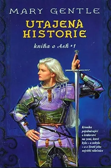 Utajená historie - Kniha o Ash 1. - Gentle, Mary