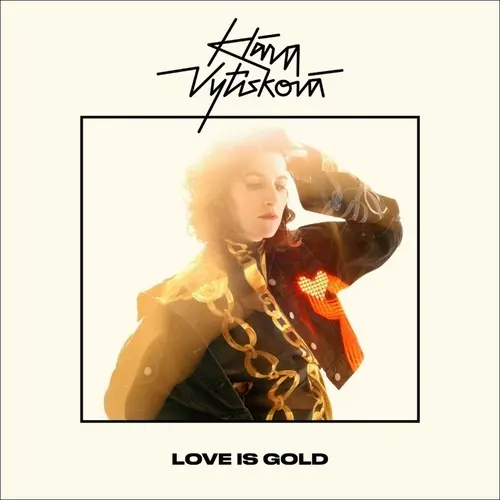 CD Klára Vytisková - Love Is Gold - Klára Vytisková