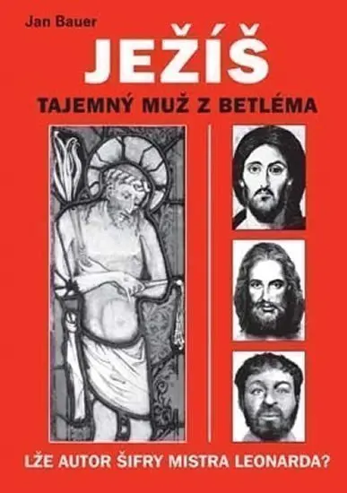 Ježíš - Tajemný muž z Betléma