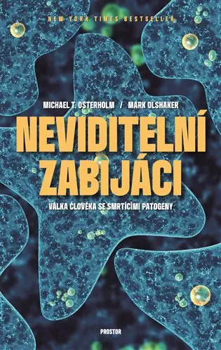 Neviditelní zabijáci - Lze zvítězit nad smrtícími patogeny? - Mark Olshaker
