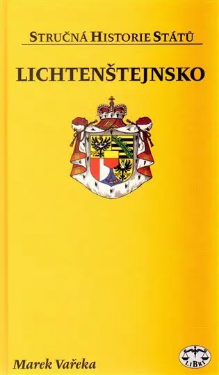 Lichtenštejnsko - stručná historie států - Marek Vařeka