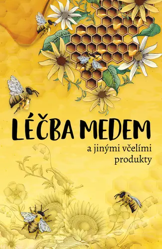 Léčba medem a jinými včelími produkty - Elżbieta Hołderna-Kędzia