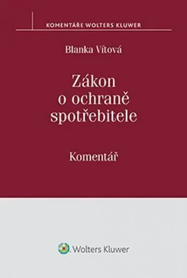 Zákon o ochraně spotřebitele: Komentář - Blanka Vítová
