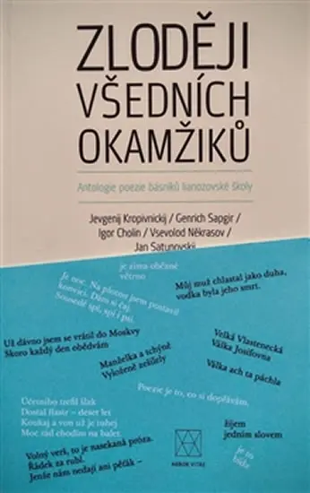 Zloději všedních okamžiků - Antologie poezie básníků lianozovské školy - Jan Machonin