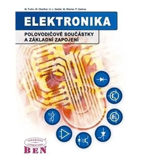 Elektronika - Polovodičové součástky a základní zapojení - Manfred Frohn