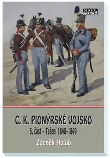 C.K. Pionýrské vojsko - 5. část - Zdeněk Holub