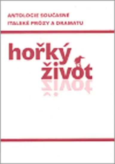 Hořký život - Kateřina Bohadlová