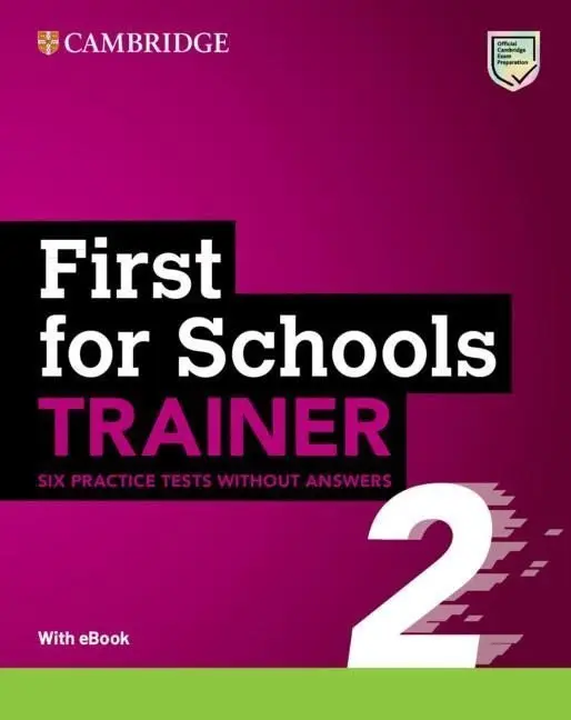 First for Schools Trainer 2 Six Practice Tests without Answers with Audio Download with eBook, 2ed - Press University Cambridge