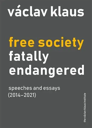 Free Society Fatally Endangered - Václav Klaus