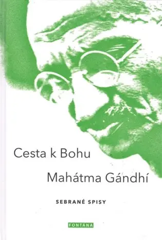 Cesta k Bohu - Sebrané spisy - Mahátma Gándhí