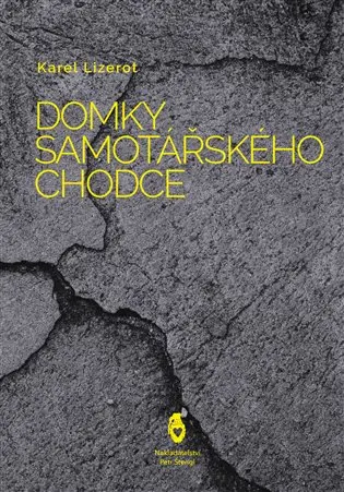 Domky samotářského chodce - Karel Lizerot